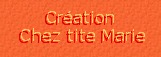 Copyright Cration Chez tite Marie